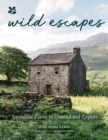 Wild Escapes : Incredible Places to Unwind and Explore - eBook