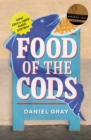 Food of the Cods : How Fish and Chips Made Britain - eBook