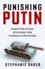 Punishing Putin : Inside the Global Economic War to Bring Down Russia - Book