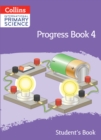 International Primary Science Progress Book Student’s Book: Stage 4 - Book