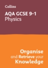 AQA GCSE 9-1 Physics Organise and Retrieve Your Knowledge - Book