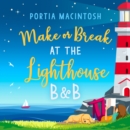 Make or Break at the Lighthouse B & B - eAudiobook
