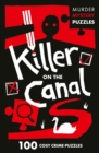 Killer on the Canal : 100 Logic Puzzles to Solve the Murder Mystery - Book