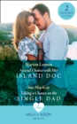 Second Chance With Her Island Doc / Taking A Chance On The Single Dad : Second Chance with Her Island DOC / Taking a Chance on the Single Dad - eBook