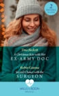 A Christmas Kiss With Her Ex-Army Doc / Second Chance With The Surgeon : A Christmas Kiss with Her Ex-Army DOC / Second Chance with the Surgeon - eBook