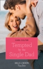Tempted By The Single Dad - eBook