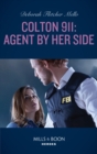 Colton 911: Agent By Her Side - eBook