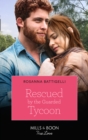 Rescued By The Guarded Tycoon - eBook