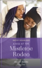 A Kiss At The Mistletoe Rodeo - eBook