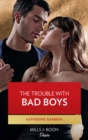 The Trouble With Bad Boys - eBook