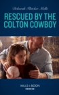 The Rescued By The Colton Cowboy - eBook