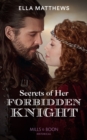 Secrets Of Her Forbidden Knight - eBook