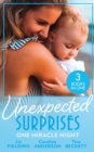 Unexpected Surprises: One Miracle Night : Her Pregnancy Bombshell (Summer at Villa Rosa) / One Night, One Unexpected Miracle / from Passion to Pregnancy - eBook
