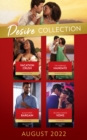 The Desire Collection August 2022 : Vacation Crush (Texas Cattleman's Club: Ranchers and Rivals) / the Marriage Mandate / Second Chance Vows / Black Sheep Bargain - eBook