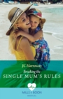 Breaking The Single Mum's Rules - eBook