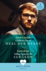 Children's Doc To Heal Her Heart / Falling Again For The Surgeon : Children's DOC to Heal Her Heart / Falling Again for the Surgeon - eBook