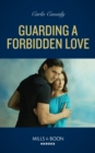 Guarding A Forbidden Love - eBook