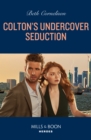 Colton's Undercover Seduction - eBook