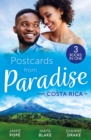 Postcards From Paradise: Costa Rica : Tempted at Twilight (Tropical Destiny) / the Commanding Italian's Challenge / Saved by Doctor Dreamy - eBook