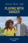 Playing With Danger - eBook