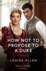 How Not To Propose To A Duke - eBook