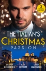 The Italian's Christmas Passion : The Italian's Christmas Housekeeper / the Italian's Unexpected Baby / Unwrapping Her Italian DOC - eBook