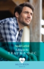Falling For The Trauma Doc - eBook