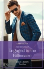 Accidentally Engaged To The Billionaire - eBook
