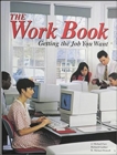 The Work Book: Getting the Job You Want - Book