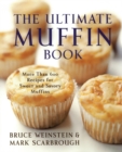 The Ultimate Muffin Book : More Than 600 Recipes for Sweet and Savory Muffins - Book