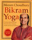 Bikram Yoga : The Guru Behind Hot Yoga Shows the Way to Radiant Health and Personal Fulfillment - Book