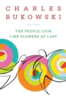 The People Look Like Flowers At Last : New Poems - Book