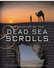 The Meaning Of The Dead Sea Scrolls - Book