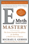 E-Myth Mastery : The Seven Essential Disciplines for Building a World-Class Company - Book