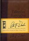 The Effective Executive in Action : A Journal for Getting the Right Things Done - Book