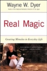 Real Magic : Creating Miracles in Everyday Life - Book