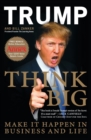Think Big : Make It Happen in Business and Life - Book