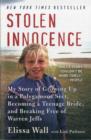 Stolen Innocence : My Story of Growing Up in a Polygamous Sect, Becoming a Teenage Bride, and Breaking Free of Warren Jeffs - Book