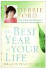 The Best Year of Your Life : Dream It, Plan It, Live It - eBook