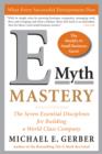 E-Myth Mastery : The Seven Essential Disciplines for Building a World Class Company - eBook