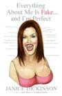 Everything About Me Is Fake . . . And I'm Perfect - eBook