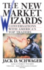The New Market Wizards : Conversations with America's Top Traders - eBook