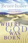 Where God Was Born : A Daring Adventure Through the Bible's Greatest Stories - eBook