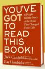 You've GOT to Read This Book! : 55 People Tell the Story of the Book That Changed Their Life - eBook