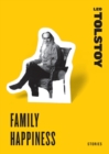 Family Happiness : Stories - Book