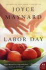Labor Day : A Novel - Book