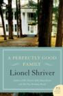 A Perfectly Good Family : A Novel - eBook