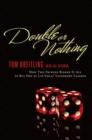 Double or Nothing : How Two Friends Risked It All to Buy One of Las Vegas' Legendary Casinos - eBook