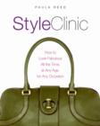 Style Clinic : How to Look Fabulous All the Time, at Any Age, for Any Occasion - eBook