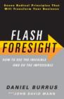 Flash Foresight : How to See the Invisible and Do the Impossible - Book